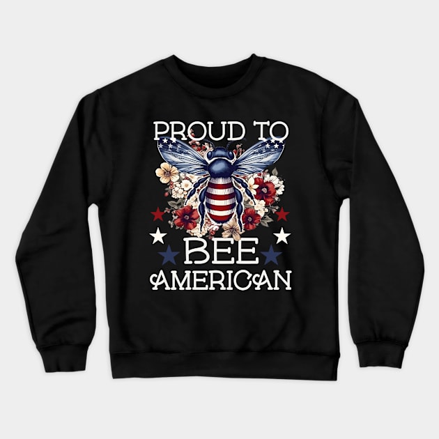 PROUD TO BEE AMERICAN FLORAL PATRIOTIC BEE VINTAGE STYLE Crewneck Sweatshirt by FlutteringWings 